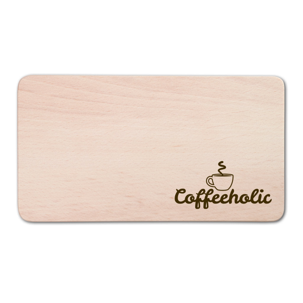 Frühstücksbrettchen mit Gravur "Coffeeholic“