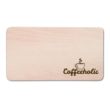 Frühstücksbrettchen mit Gravur "Coffeeholic“