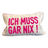 Pad Letters Kissenhülle 30x50cm ICH MUSS GAR NIX sand
