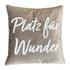 Pad Kissenhülle LETTERS "Platz für Wunder", taupe